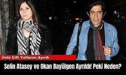 Selin Atasoy ve Okan Bayülgen Ayrıldı! Peki Neden?