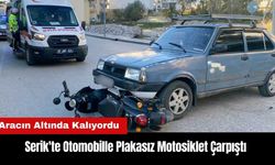 Serik'te Otomobille Plakasız Motosiklet Çarpıştı