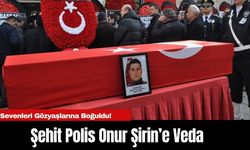 Şehit Polis Onur Şirin’e Veda: Sevenleri Gözyaşlarına Boğuldu!