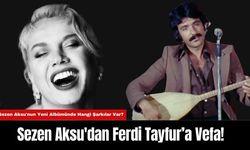 Sezen Aksu'dan Ferdi Tayfur’a Vefa! Sezen Aksu'nun Yeni Albümünde Hangi Şarkılar Var?