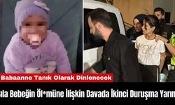 Sıla Bebeğin Öl*müne İlişkin Davada İkinci Duruşma Yarın!