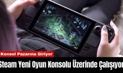 Steam Yeni Oyun Konsolu Üzerinde Çalışıyor