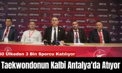 Taekwondonun Kalbi Antalya'da Atıyor