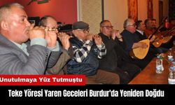 Teke Yöresi Yaren Geceleri Burdur'da Yeniden Doğdu