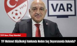 TFF Mehmet Büyükekşi Hakkında Neden Suç Duyurusunda Bulundu?