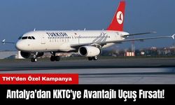 Antalya'dan KKTC'ye Avantajlı Uçuş Fırsatı! THY’den Özel Kampanya