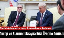 Trump ve Starmer Ukrayna Krizi Üzerine Görüştü