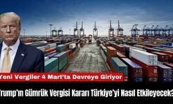 Trump’ın Gümrük Vergisi Kararı Türkiye’yi Nasıl Etkileyecek?