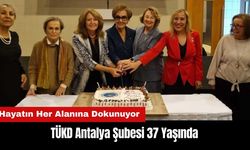 TÜKD Antalya Şubesi 37 Yaşında