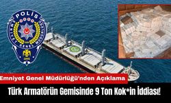 Türk Gemisinde 9 Ton Kok*in İddiası! Emniyet'ten Açıklama Yapıldı