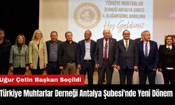 Türkiye Muhtarlar Derneği Antalya Şubesi'nde Yeni Dönem