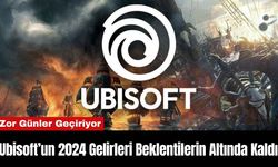 Ubisoft’un 2024 Gelirleri Beklentilerin Altında Kaldı