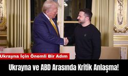 Ukrayna ve ABD Arasında Kritik Anlaşma!