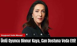 Ünlü Oyuncu Binnur Kaya, Can Dostuna Veda Etti!