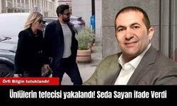 Ünlülerin tefecisi yakalandı! Seda Sayan ifade Verdi