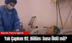 Yalı Çapkını 92. Bölüm: Suna Öldü mü?