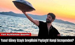 Yusuf Güney Uzaylı Sevgilisini Paylaştı! Hangi Gezegenden?