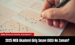 2025 MEB Akademi Giriş Sınavı (AGS) Ne Zaman?