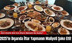 Dışarıda İftar Yapmanın Maliyeti Şoke Etti!