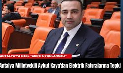 Antalya Milletvekili Aykut Kaya'dan Elektrik Faturalarına Tepki: "Antalya'ya Özel Tarife Uygulanmalı"