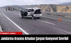 Jandarma Aracına Arkadan Çarpan Kamyonet Devrildi: 4'ü Asker 5 Yaralı