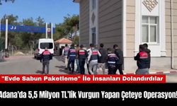 Adana'da 5,5 Milyon TL’lik Vurgun Yapan Çeteye Operasyon!