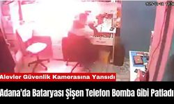 Adana'da Bataryası Şişen Telefon Bomba Gibi Patladı