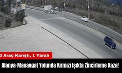 Alanya-Manavgat Yolunda Kırmızı Işıkta Zincirleme Kaza