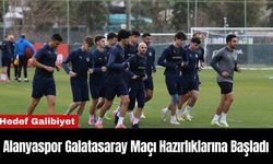 Alanyaspor Galatasaray Maçı Hazırlıklarına Başladı