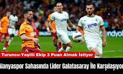 Alanyaspor Sahasında Lider Galatasaray İle Karşılaşıyor