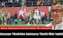 Alanyaspor Yöneticisine Galatasaray Yönetici Misin Tepkisi!