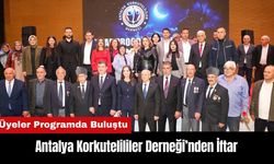 Antalya Korkutelililer Derneği Üyeleri İftarda Buluştu