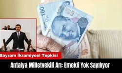 Antalya Milletvekili Arı: Emekli Yok Sayılıyor