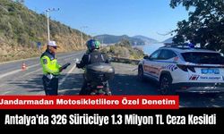 Antalya'da 326 Sürücüye 1.3 Milyon TL Ceza Kesildi