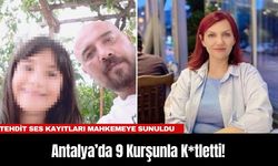 Antalya’da 9 Kurşunla K*tletti! Cin*yet Öncesi Tehdit Ses Kayıtları Mahkemeye Sunuldu