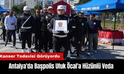 Antalya'da Başpolis Ufuk Öcal'a Hüzünlü Veda