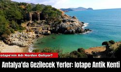 Antalya'da Gezilecek Yerler: Iotape Antik Kenti