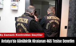 Antalya'da Günübirlik Kiralanan 465 Tesise Denetim