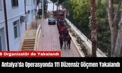 Antalya'da Operasyonda 111 Düzensiz Göçmen Yakalandı