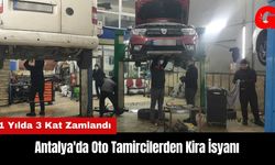 Antalya'da Oto Tamircilerden Kira İsyanı