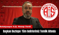 Antalyaspor Başkanı Boztepe: Tüm Gelirlerimiz Temlik Altında