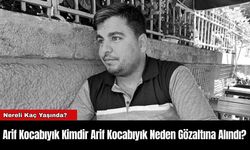 Arif Kocabıyık Kimdir Arif Kocabıyık Neden Gözaltına Alındı?