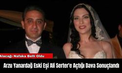 Arzu Yanardağ Eski Eşi Ali Serter'e Açtığı Dava Sonuçlandı