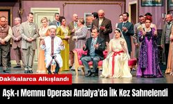 Aşk-ı Memnu Operası Antalya'da İlk Kez Sahnelendi