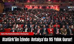 Atatürk’ün İzinde: Antalya’da 95 Yıllık Gurur!