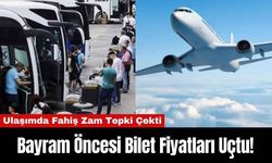 Bayram Öncesi Bilet Fiyatları Uçtu!