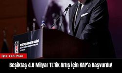 Beşiktaş 4.8 Milyar TL’lik Artış İçin KAP’a Başvurdu!