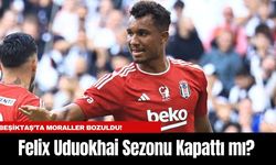 Beşiktaş’ta Moraller Bozuldu! Felix Uduokhai Sezonu Kapattı mı?