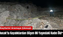 Bucak'ta Kayalıklardan Düşen 80 Yaşındaki Kadın Öld*