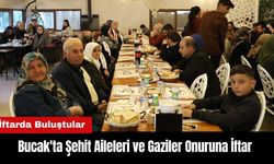 Bucak'ta Şehit Aileleri ve Gaziler Onuruna İftar